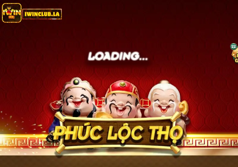 Hướng Dẫn Chơi Slot Game Phúc Lộc Thọ tại IWIN CLUB 2 Phúc Lộc Thọ IWIN CLUB